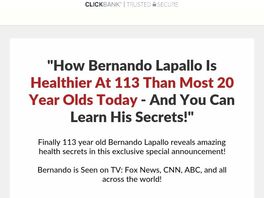 Go to: 113 Year Old Bernando Lapallo Longevity Secrets System