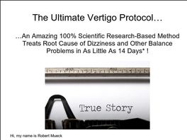 Go to: The Ultimate Vertigo Protocol. Results In 14 Days!!!
