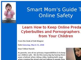 Go to: Smart Moms Guide To Online Safety.