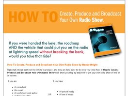 Go to: How To Start Your Own Radio Show And Make Money Doing It!