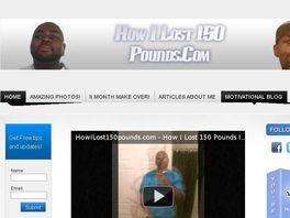 Go to: How I Lost 150 Pounds - In Only 8 months!