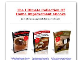 Go to: Ultimate Collection Of Home Improvement Ebooks - 6 Sites To Promote!