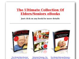 Go to: The Ultimate Collection Of Seniors/elders Ebooks - 3 Sites To Promote!