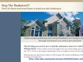 Go to: Stop The Banksters From Foreclosing On Your Home!