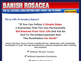 Go to: Banish Rosacea - Skn Disease Converts Like Crazy!!!