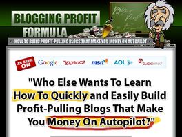 Go to: The Blogging Profit Formula: Build Profit-Pulling Autopilot Blogs!