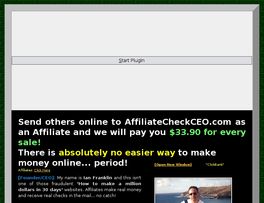 Go to: AffiliateCheckCEO.com - Make Money Online.