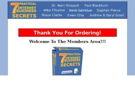 Go to: 7 Internet Business Secrets That No One Knows About.