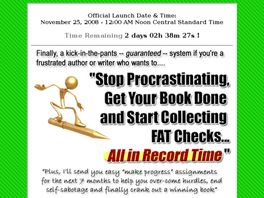 Go to: Frustrated Authors Finish & Publish Your Book Get Big $ 6-month System