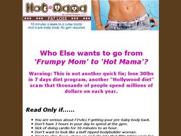 Go to: Hot Mama Fat Loss Program.