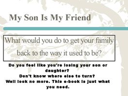 Go to: My Son Is My Friend- Repairing a broken father/son relationship eBook
