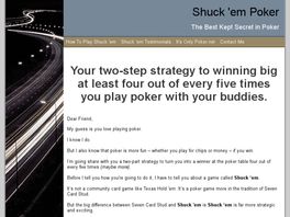 Go to: Shuck Em Poker - The Best Kept Secret In Poker!