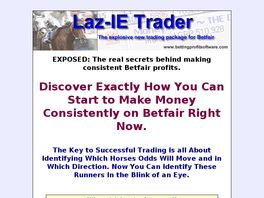 Go to: Laz-IE Trader - The Explosive Betfair Trading Package.