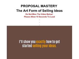 Go to: Proposal Mastery - Selling Your Ideas + 60 Day Money Back Guarantee!!