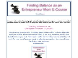 Go to: Finding Balance As An Entrepreneur Mom E-Course.