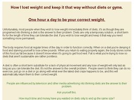 Go to: The Alternative Way to lose weight without diets or gyms.