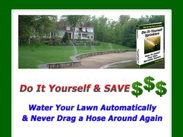 Go to: Diy Sprinklers - How To Install Your Own Sprinkler System