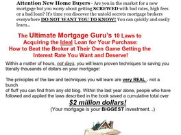 Go to: The Ultimate Mortgage Gurus 10 Laws.