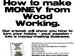 Go to: Make Money from Wood Working