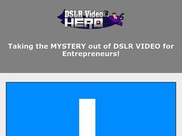 Go to: Dslr Video Hero - Master Dslr Video For Entrepreneurs