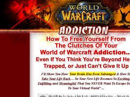 Go to: Escape Your World Of Warcraft Addiction!