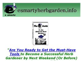 Go to: The e-Smarty Guide to the Ultimate Herb Garden E-Book