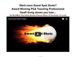 Go to: Sweet Spot Shots Video Lessons - Hottest New Golf Instruction Product!
