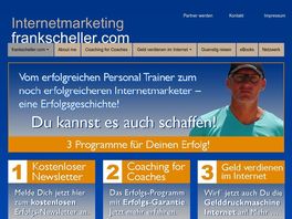 Go to: Frankscheller.com Internetmarketing