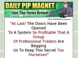 Go to: Daily Pip Magnet - Explode Your Commissions Instantly.