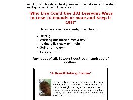Go to: Stop Dieting Now - 101 Everyday Tips For Losing 10 Pounds.