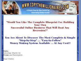 Go to: Copy The Millionaires - Fast Start To Internet Cash.