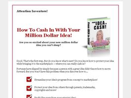 Go to: From Idea To Cash! Turning Your Million Dollar Idea Into A Reality.