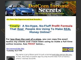 Go to: Dotcom Income Secrets - Work From Home Riches