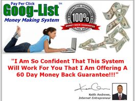 Go to: Goog-List Pay Per Click Money Making System.