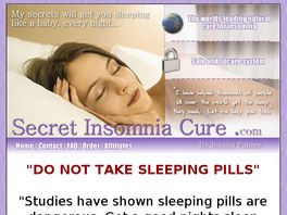 Go to: Secret Insomnia Cure .com - High Converting Niche - Little Competition.
