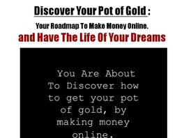 Go to: Find Your Pot Of Gold Online.