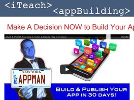 Go to: Build & Publish Your App In 30 Days - Online Video Lessons