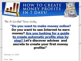 Go to: How To Make Money Profits Online In 7 Days.