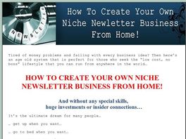 Go to: How To Create Your Own Niche Newsletter Business From Home!