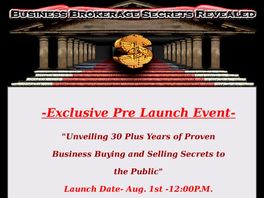 Go to: Business Brokerage Secrets Revealed -Exclusive Training Course.