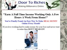 Go to: Door To Riches! Making A Fortune Online Made Easy!