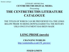 Go to: The Centretruths Literature Catalogue.