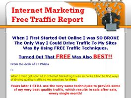 Go to: Internet Marketing Free Traffic Report.