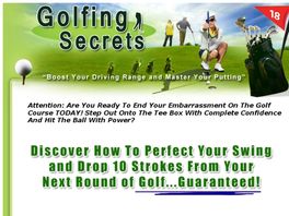 Go to: Golfing Secrets Drop 10 Strokes Off Your Next Round Of Golf.