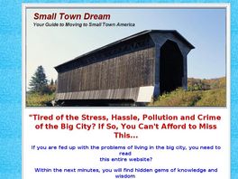 Go to: Small Town Dream - Tired Of Big City Stress? Leave It Behind Today!
