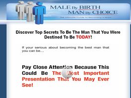 Go to: Male by Birth Man by Choice ::: The Ultimate Guide To Becoming A Man!