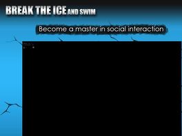 Go to: Break The Ice And Swim - Master The Skill Of Social Interaction