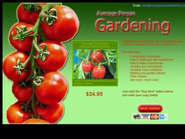 Go to: Vegetable Gardening For The Average Person.