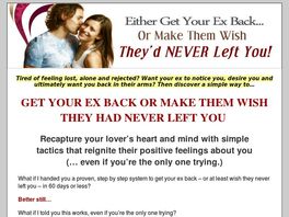 Go to: Either Get Your Ex Back... Or Make Them Wish They'd Never Left You!