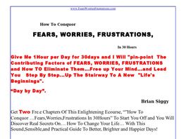 Go to: Special Ecourse How To Conquor Fears,Worries And Frustrations.